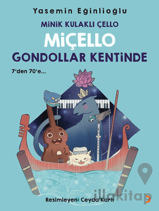 Minik Kulaklı Çello Miçello Gondollar Kentinde