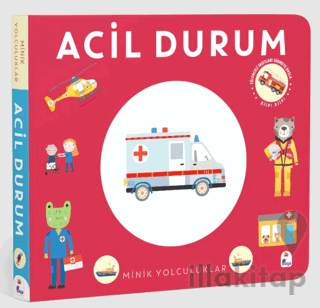 Minik Yolculuklar – Acil Durum
