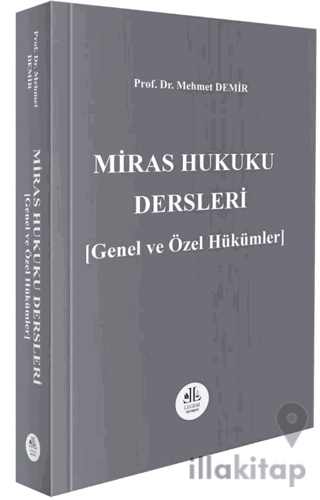 Miras Hukuku Dersleri (Genel ve Özel Hükümler)