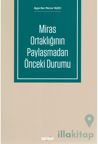 Miras Ortaklığının Paylaşmadan Önceki Durumu