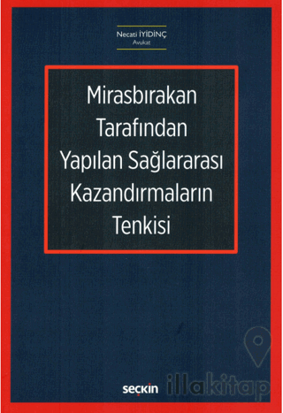 Mirasbırakan Tarafından Yapılan Sağlararası Kazandırmaların Tenkisi