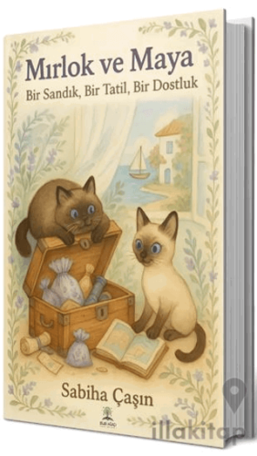 Mırlok ve Maya Bir Sandık, Bir Tatil, Bir Dostluk