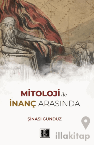 Mitoloji ile İnanç Arasında