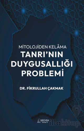 Mitolojiden Kelama Tanrı'nın Duygusallığı Problemi