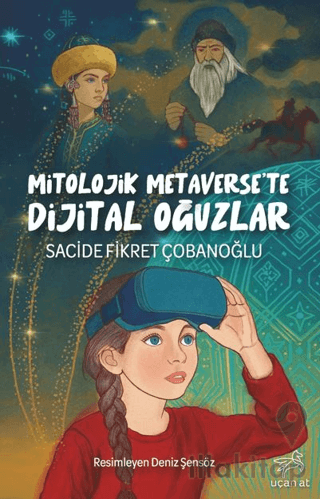 Mitolojik Metaverse'te Dijital Oğuzlar