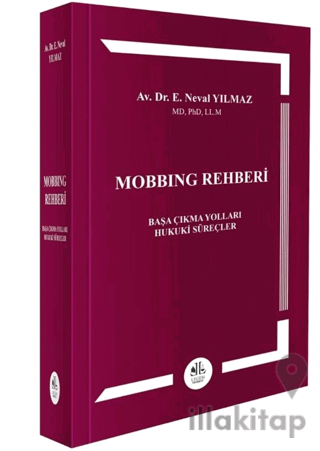 Mobbing Rehberi (Başa Çıkma Yolları- Hukuki Süreçler)