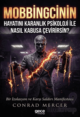 Mobbingcinin Hayatını Karanlık Psikoloji ile Nasıl Kabusa Çevirirsin