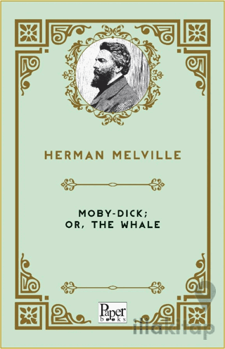 Moby-Dick; Or, The Whale