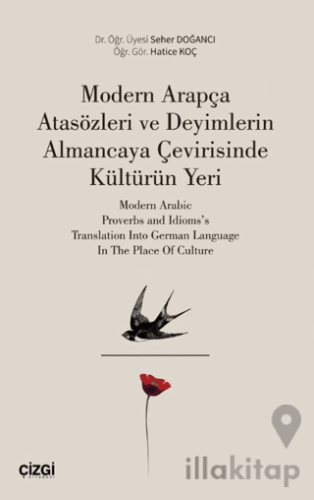 Modern Arapça Atasözleri ve Deyimlerin Almancaya Çevirisinde Kültürün Yeri