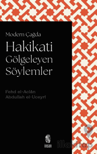 Modern Çağda Hakikati Gölgeleyen Söylemler