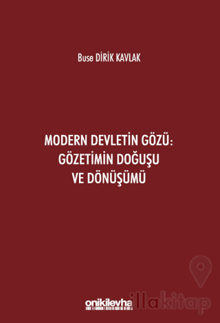 Modern Devletin Gözü: Gözetimin Doğuşu ve Dönüşümü
