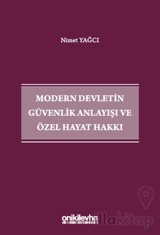 Modern Devletin Güvenlik Anlayışı ve Özel Hayat Hakkı