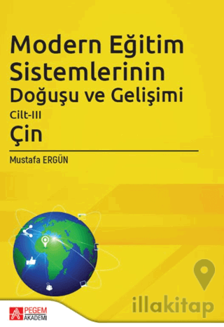 Modern Eğitim Sistemlerinin Doğuşu ve Gelişimi Cilt-III (Çin)