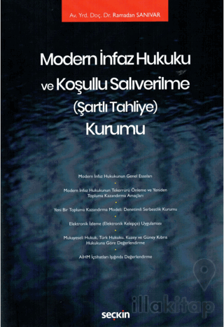Modern İnfaz Hukuku ve Koşullu Salıverilme (Şartlı Tahliye) Kurumu