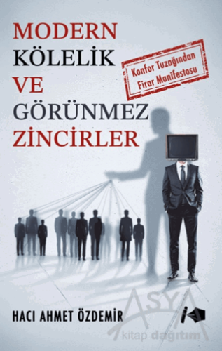 Modern Kölelik ve Görünmez Zincirler