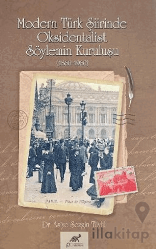 Modern Türk Şiirinde Oksidentalist Söylemin Kuruluşu (1860-1960)
