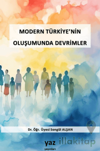 Modern Türkiye’nin Oluşumunda Devrimler