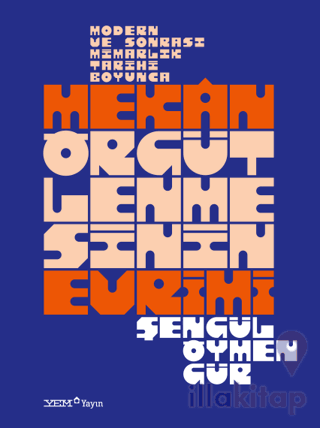 Modern ve Sonrası Mimarlık Tarihi Boyunca Mekan Örgütlenmesinin Evrimi