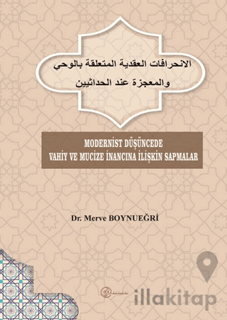 Modernist Düşüncede Vahiy ve Mucize İnancına İlişkin Sapmalar