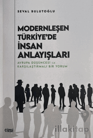 Modernleşen Türkiye'de İnsan Anlayışları