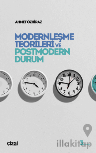 Modernleşme Teorileri ve Postmodern Durum