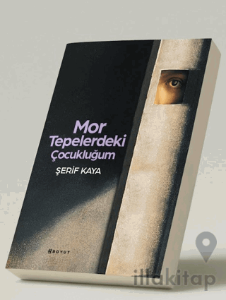Mor Tepelerdeki Çocukluğum
