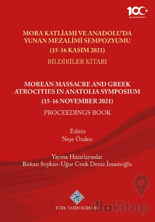 Mora Katliamı ve Anadolu'da Yunan Mezalimi Sempozyumu (15-16 Kasım 2021) Bildiriler Kitabı