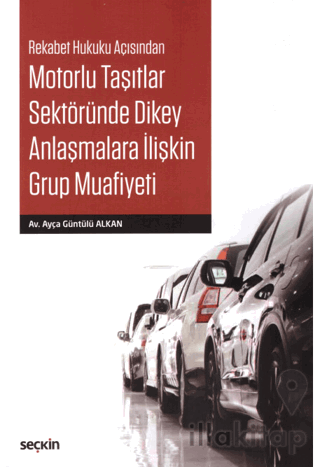 Motorlu Taşıtlar Sektöründe Dikey Anlaşmalara İlişkin Grup Muafiyeti