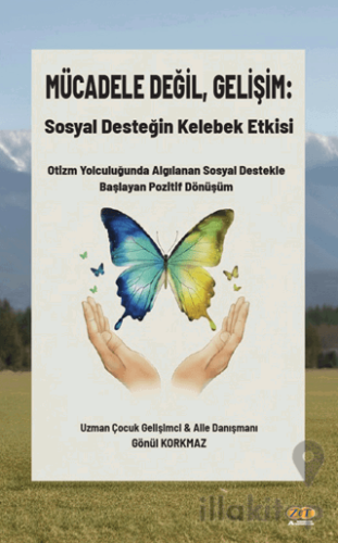 Mücadele Değil, Gelişim: Sosyal Desteğin Kelebek Etkisi