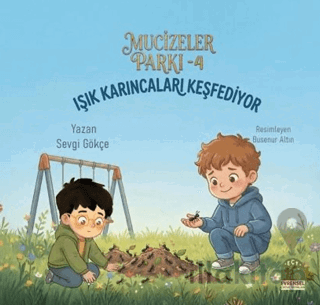 Mucizeler Parkı 4 - Işık Karıncaları Keşfediyor