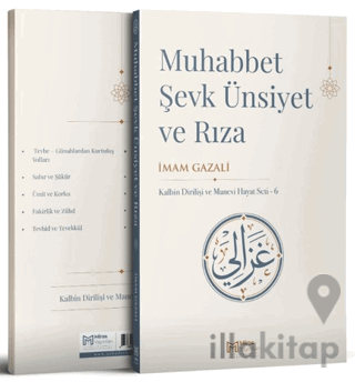 Muhabbet - Şevk, Ünsiyet ve Rıza