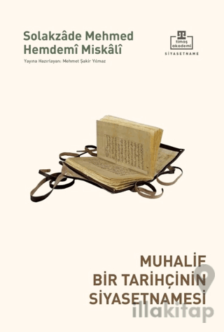 Muhalif Bir Tarihçinin Siyasetnamesi