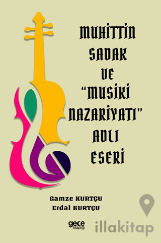 Muhittin Sadak ve Musiki Nazariyatı Adlı Eseri