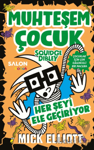 Muhteşem Çocuk Squidge Dibley 3 - Her Şeyi Ele Geçiriyor