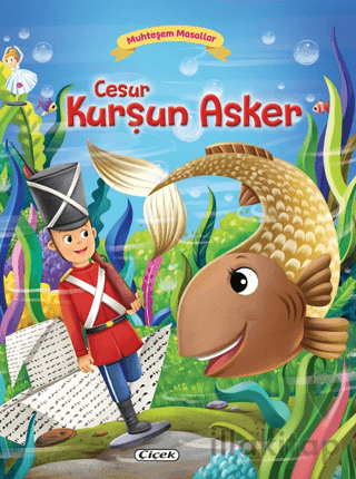 Muhteşem Masallar – Cesur Kurşun Asker