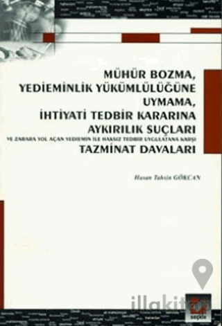 Mühür Bozma, Yedieminlik Yükümlülüğüne Uymama