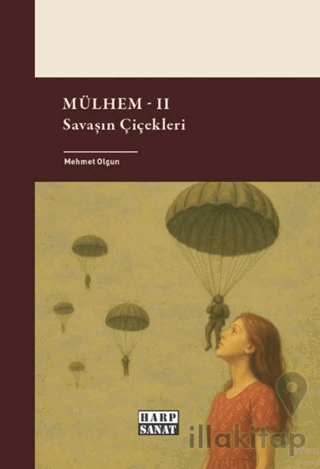 Mülhem II - Savaşın Çiçekleri