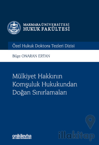Mülkiyet Hakkının Komşuluk Hukukundan Doğan Sınırlamaları