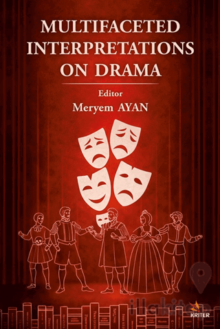 Multıfaceted Interpretatıons On Drama