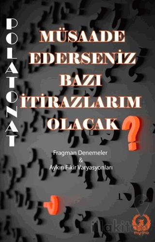 Müsaade Ederseniz Bazı İtirazlarım Olacak