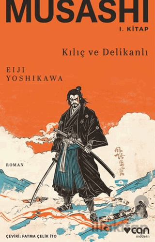 Musashi: Kılıç ve Delikanlı 1. Kitap