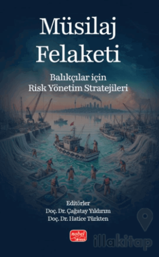 Müsilaj Felaketi - Balıkçılar için Risk Yönetim Stratejileri