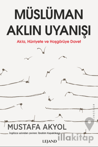 Müslüman Aklın Uyanışı - Akla, Hürriyete ve Hoşgörüye Davet