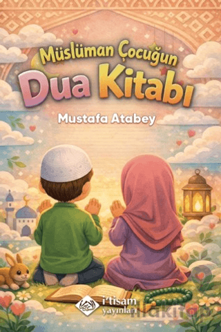 Müslüman Çocuğun Dua Kitabı