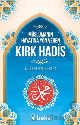 Müslümanın Hayatına Yön Veren Kırk Hadis