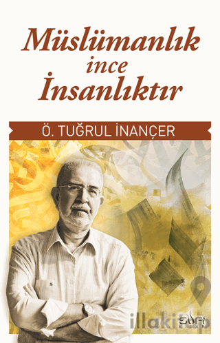 Müslümanlık İnce İnsanlıktır