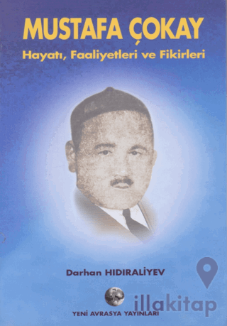 Mustafa Çokay - Hayatı, Faaliyetleri ve Fikirleri