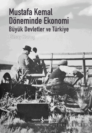 Mustafa Kemal Döneminde Ekonomi - Büyük Devletler ve Türkiye