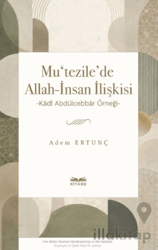 Mu'tezile'de Allah-İnsan İlişkisi