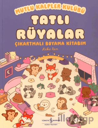 Mutlu Kalpler Kulübü - Tatlı Rüyalar Çıkartmalı Boyama Kitabım